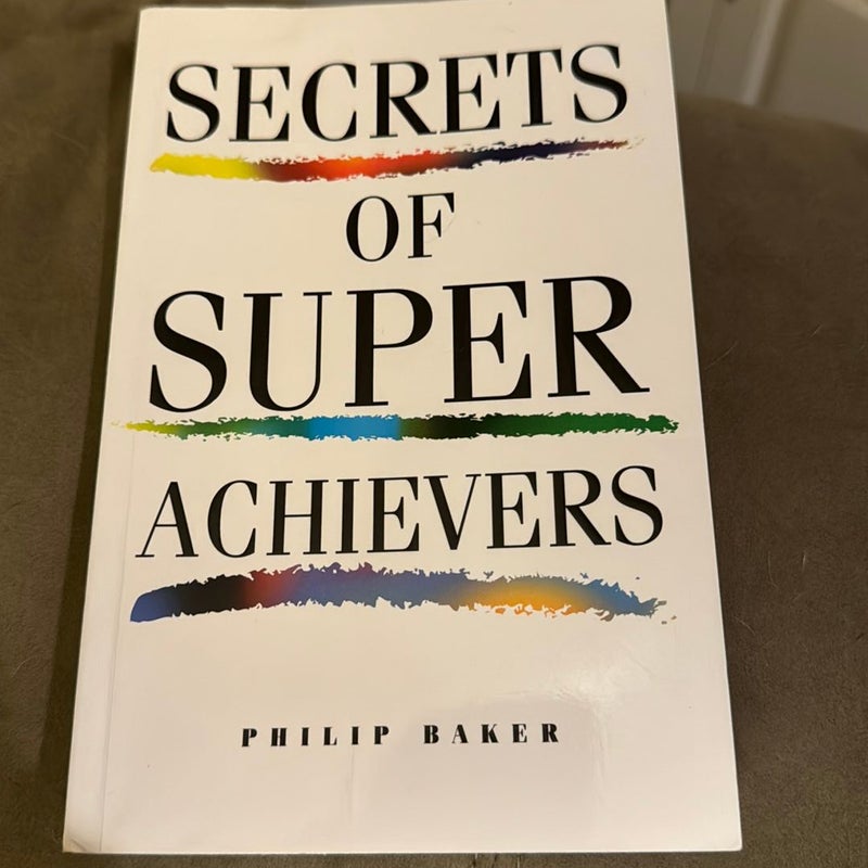 Secrets of Super Achievers