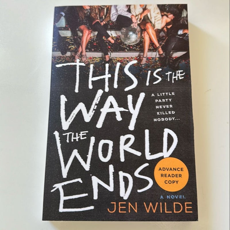 This Is the Way the World Ends ARC Non-finished copy