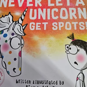 Never Let a Unicorn Get Spots!