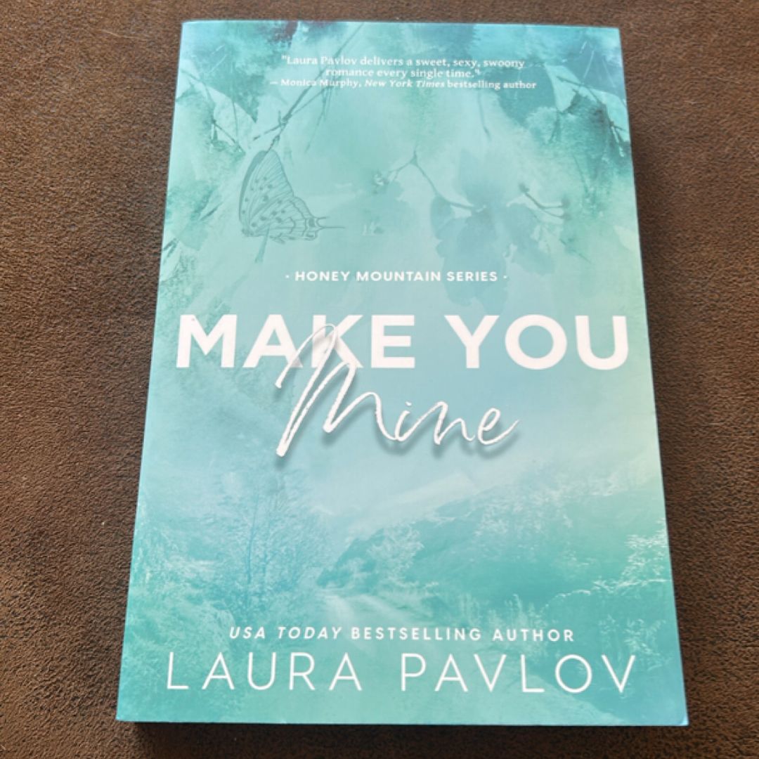 Make You Mine *Sprayed Edges*