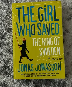 The Girl Who Saved the King of Sweden