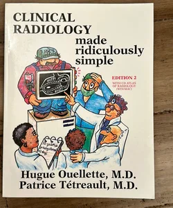 Clinical Radiology Made Ridiculously Simple