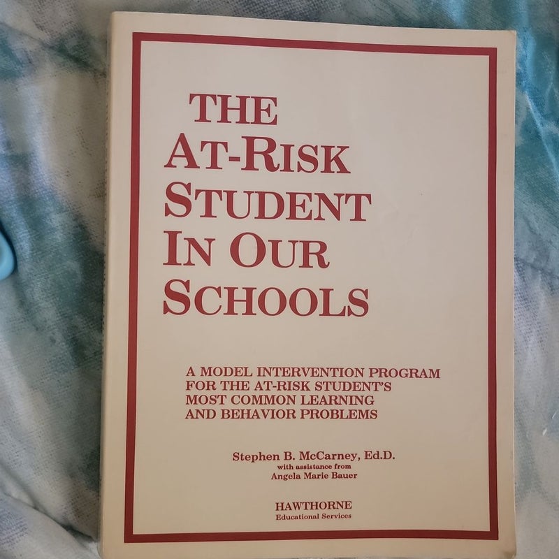 The At Risk Student in Our Schools