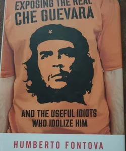 Exposing the Real Che Guevara