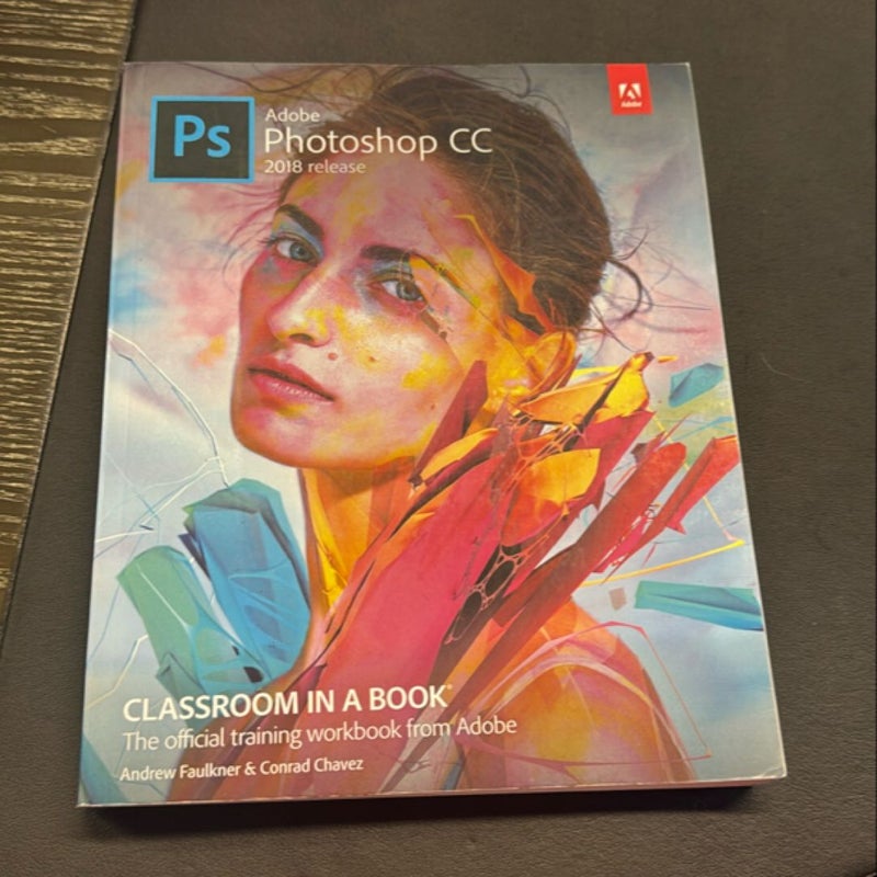 Adobe Photoshop CC Classroom in a Book (2018 Release)