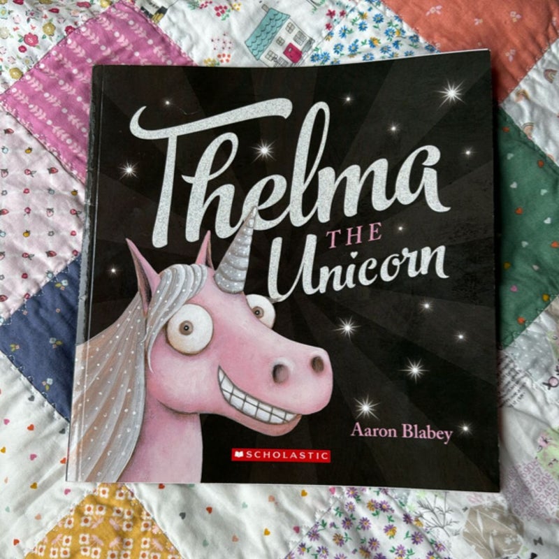 Thelma THE Unicorn 