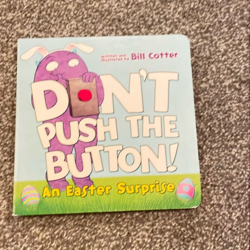 Don't Push the Button! an Easter Surprise