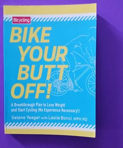 Bike Your Butt Off!