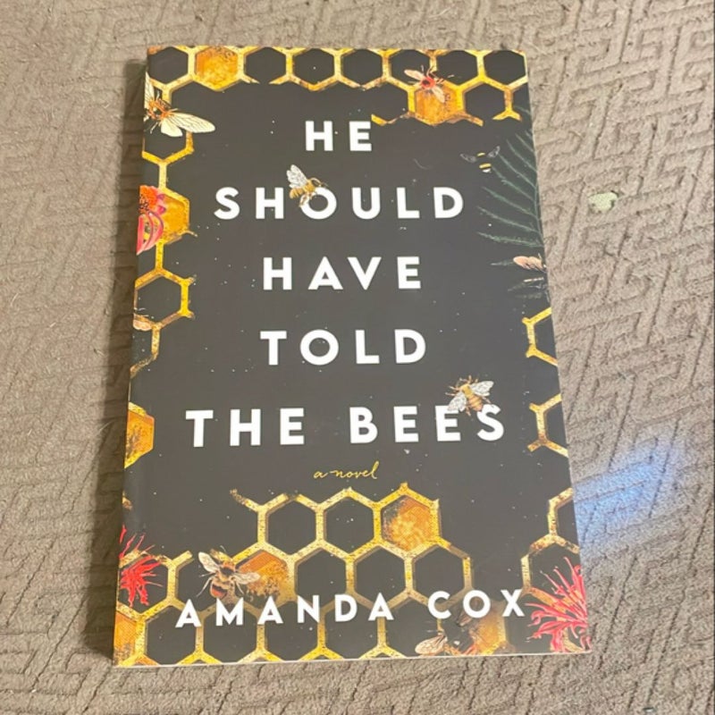 He Should Have Told the Bees