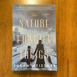 The Nature of Fragile Things