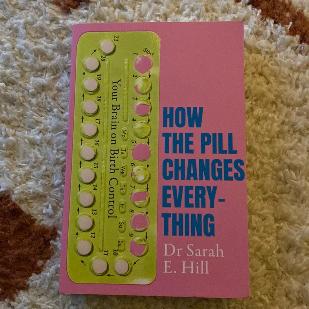 How the Pill Changes Everything