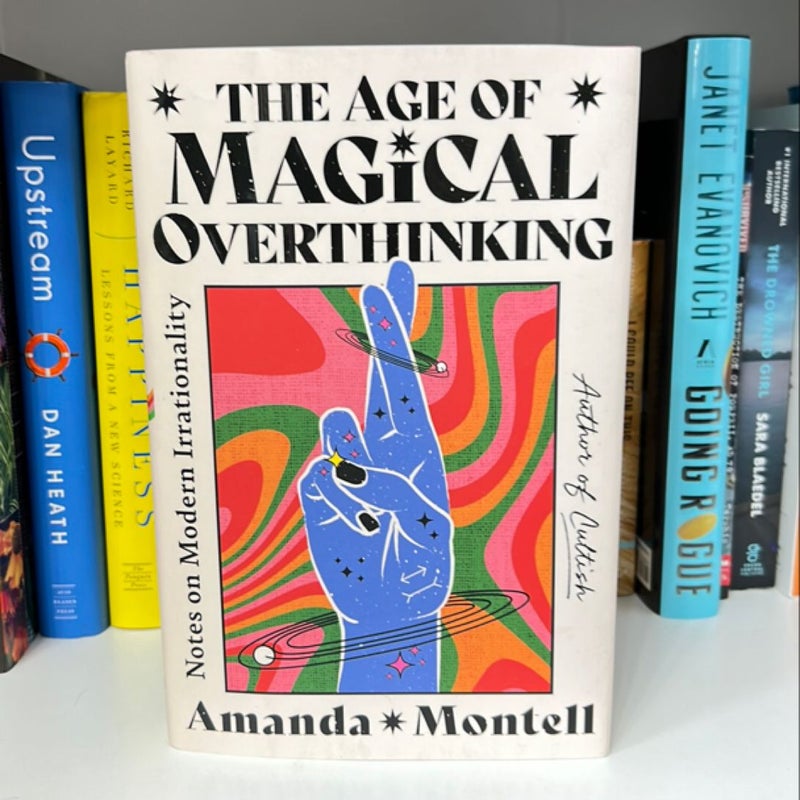 The Age of Magical Overthinking