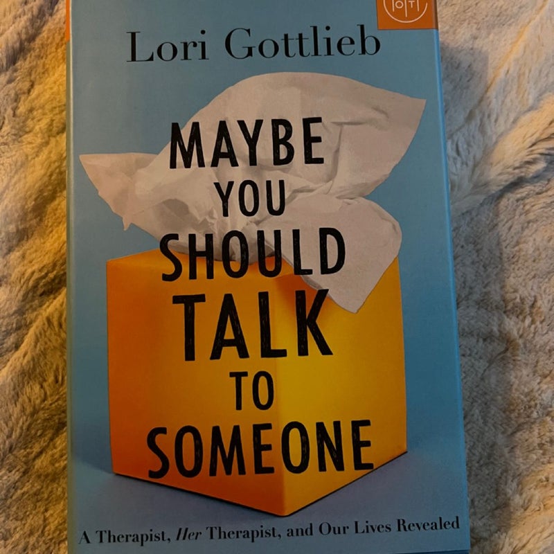 Maybe You Should Talk to Someone