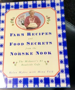 Farm Recipes and Food Secrets from the Norske Nook Roadside cafe