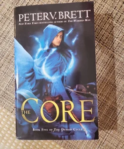 The Core: Book Five of the Demon Cycle