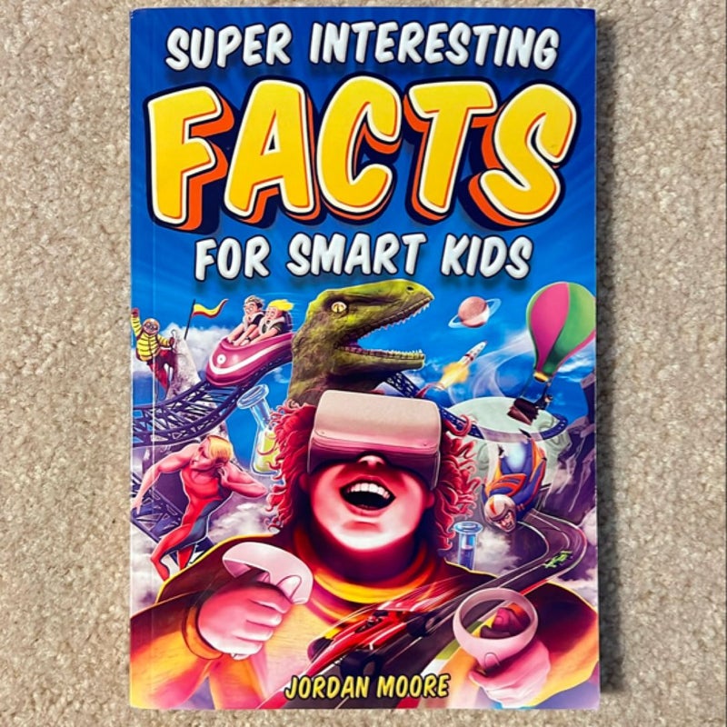 Super Interesting Facts for Smart Kids