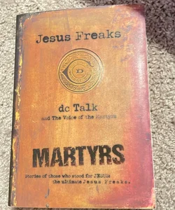 Jesus Freaks: Martyrs