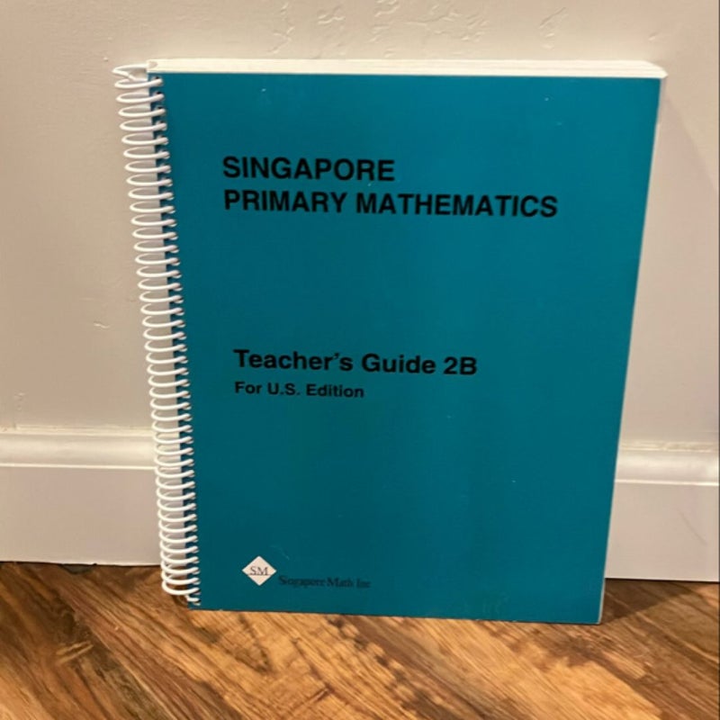 Primary Math U. S. Ed Teacher's Guide 2B