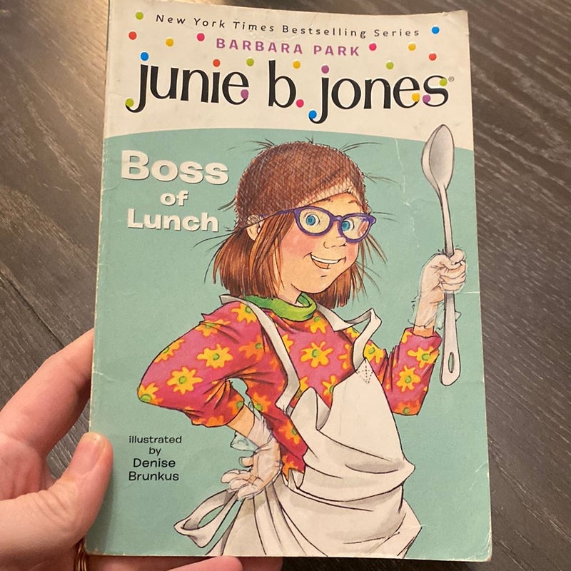 Junie B. Jones #19: Boss of Lunch