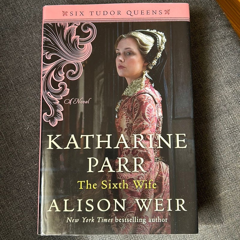 Katharine Parr, the Sixth Wife