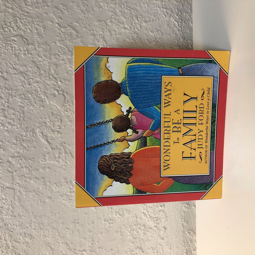 Wonderful Ways to Be a Family