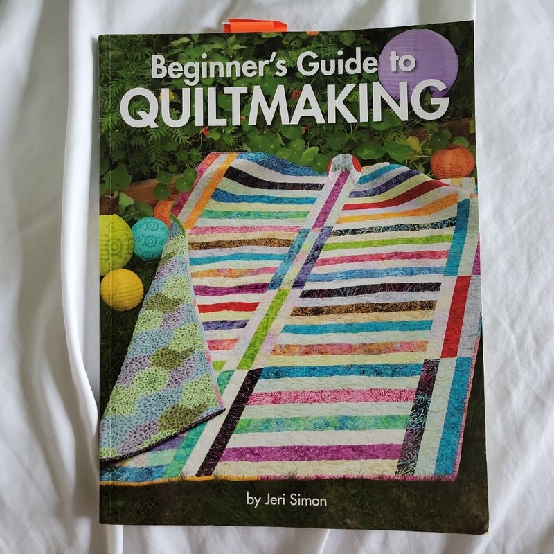 Beginner's Guide to Quiltmaking