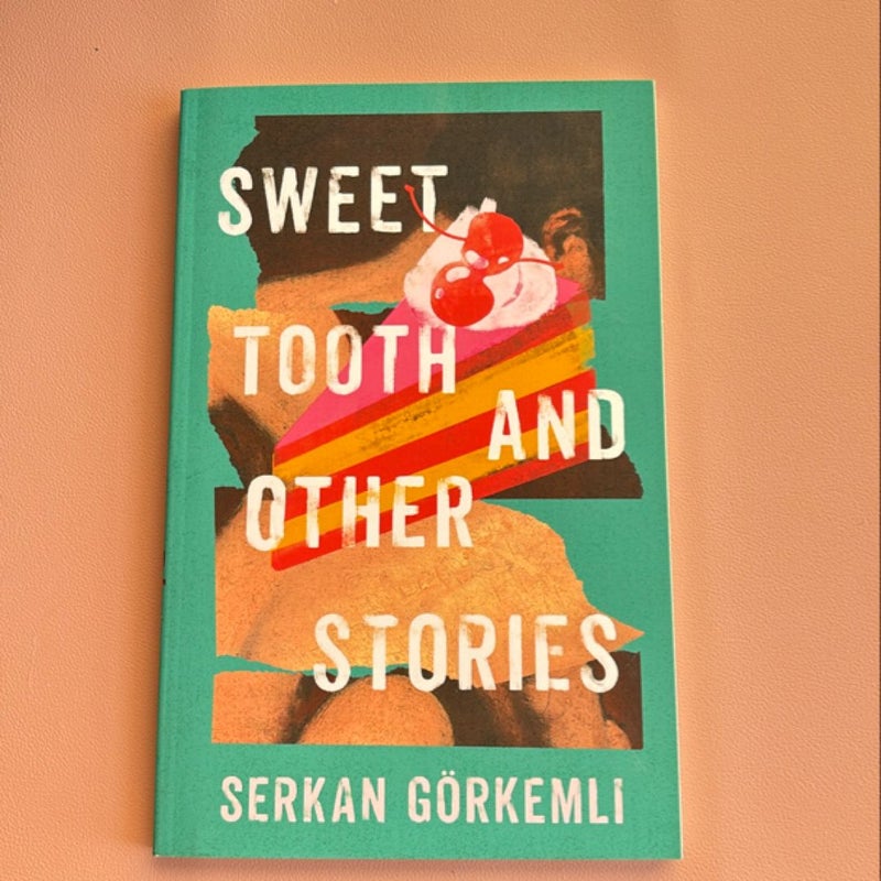 Sweet Tooth and Other Stories