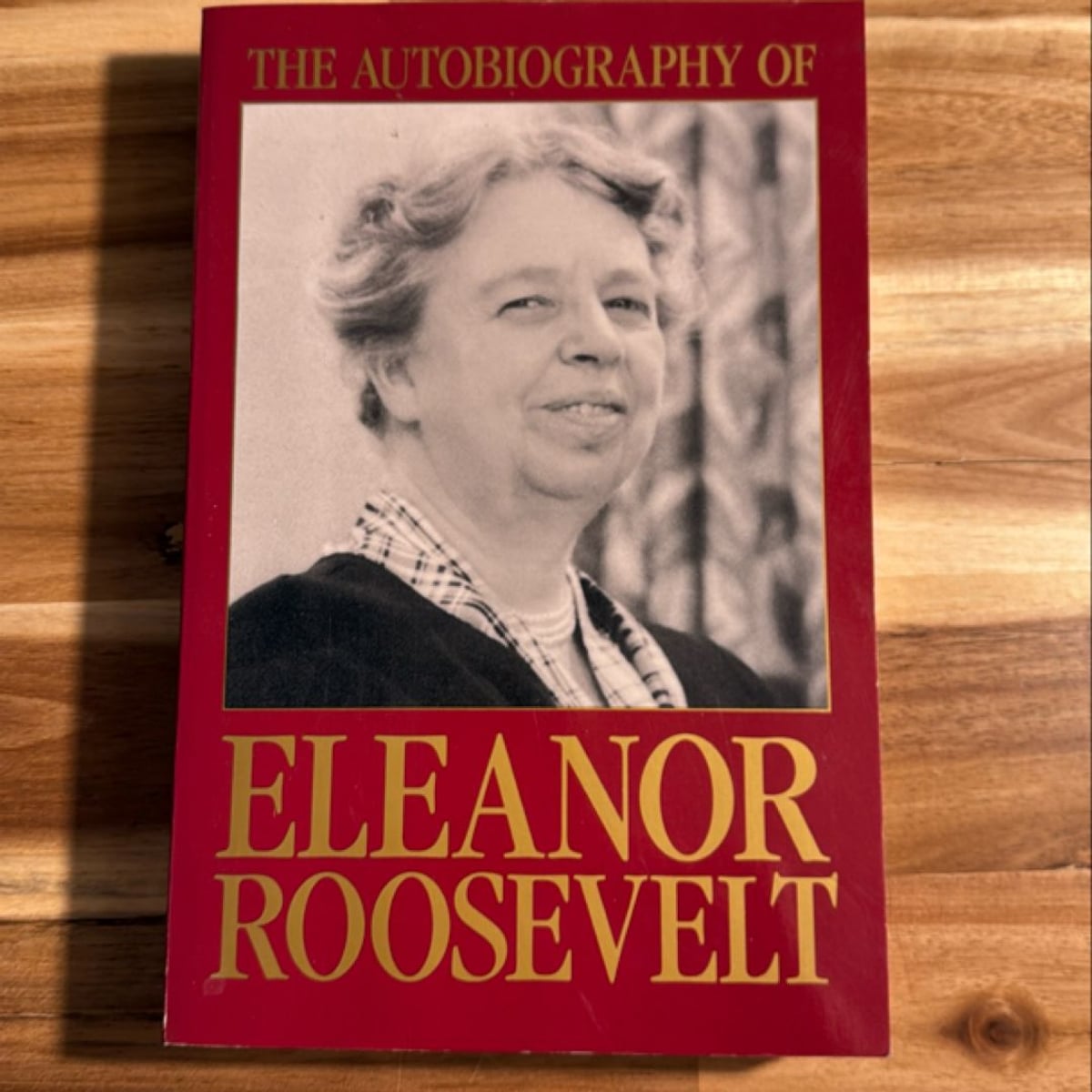 The Autobiography of Eleanor Roosevelt by Eleanor. Roosevelt