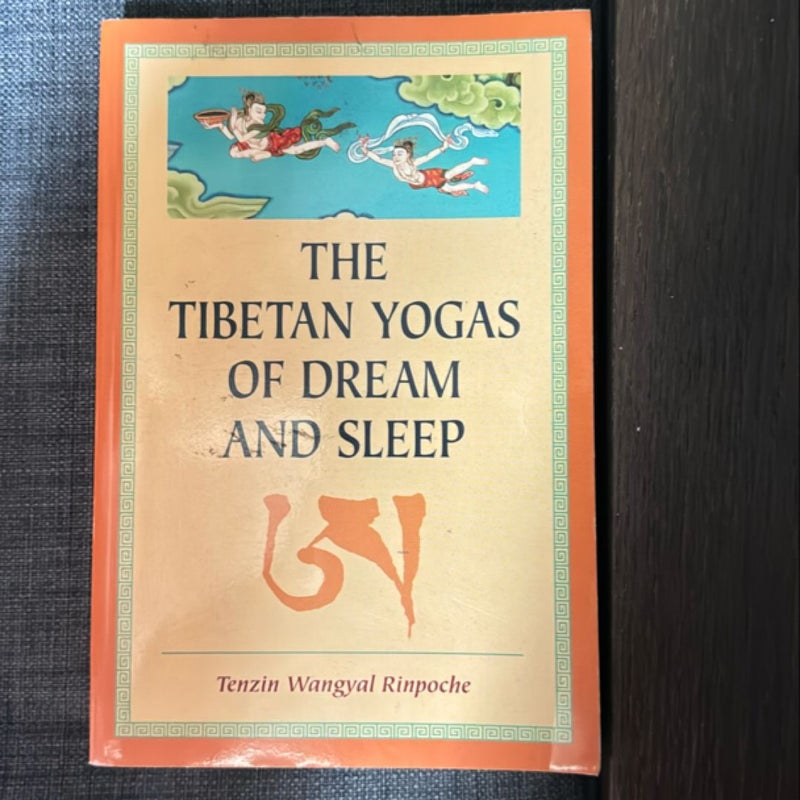 The Tibetan Yogas of Dream and Sleep