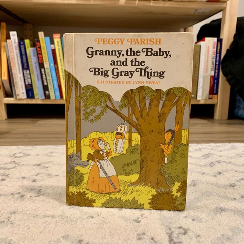 Granny, the Baby, and the Big Gray Thing