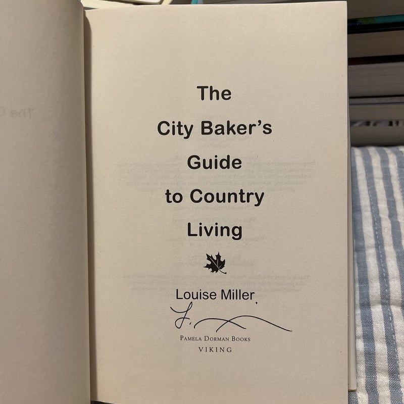 the city baker's guide to country living by louise miller