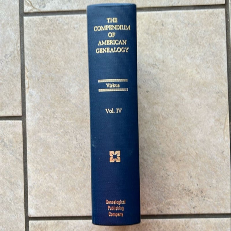 The Compendium of American Geneaology Vol IV (1968)