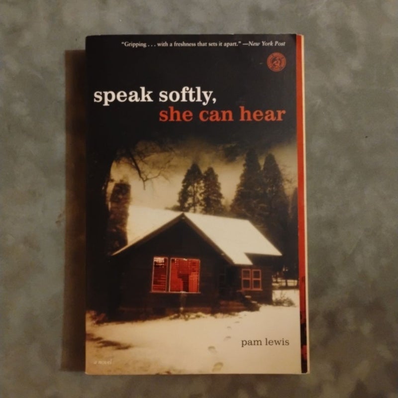 Speak Softly, She Can Hear