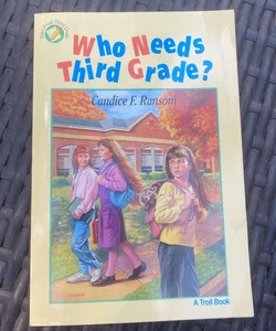 Who Needs Third Grade?
