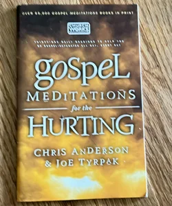 Gospel Meditations for the Hurting