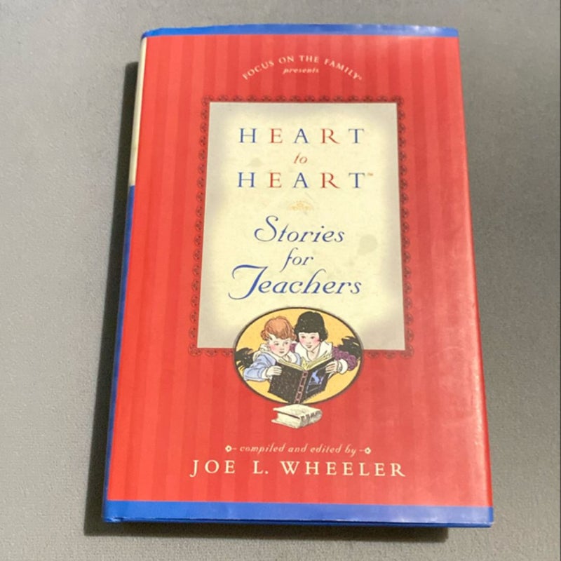 Heart to Heart Stories for Teachers