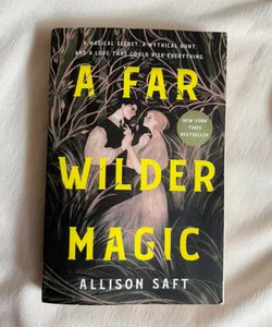 A Far Wilder Magic