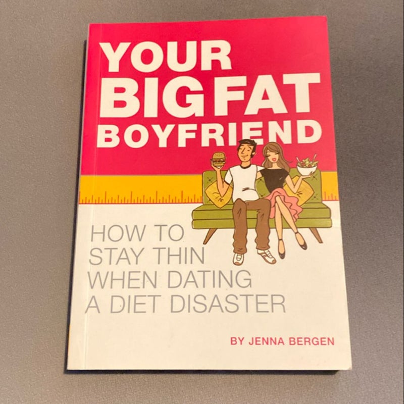 Your Big Fat Boyfriend