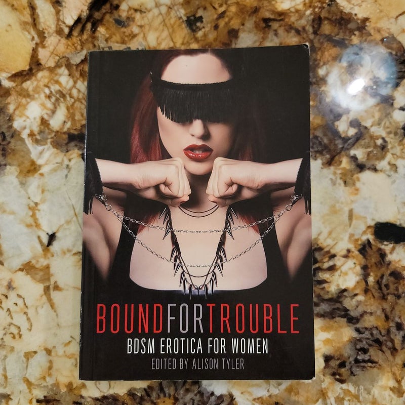 Bound for Trouble - BDSM Erotica for Women