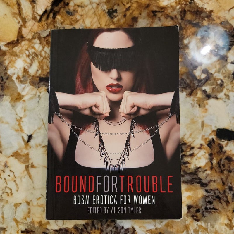 Bound for Trouble