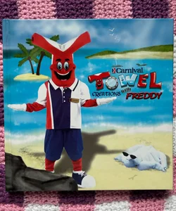 Carnival Towel Creations with Freddy