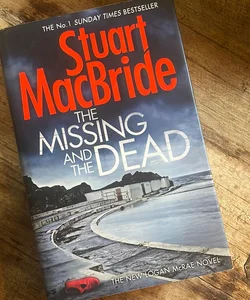 The Missing and the Dead (Logan Mcrae, Book 9)