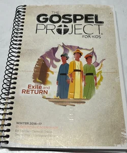 The Gospel Project For Kids - Exile and Return ( 2016 Older kids Leader guide)