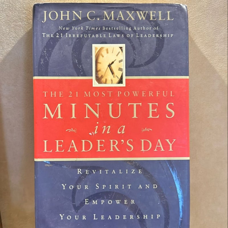 The 21 Most Powerful Minutes in a Leader's Day