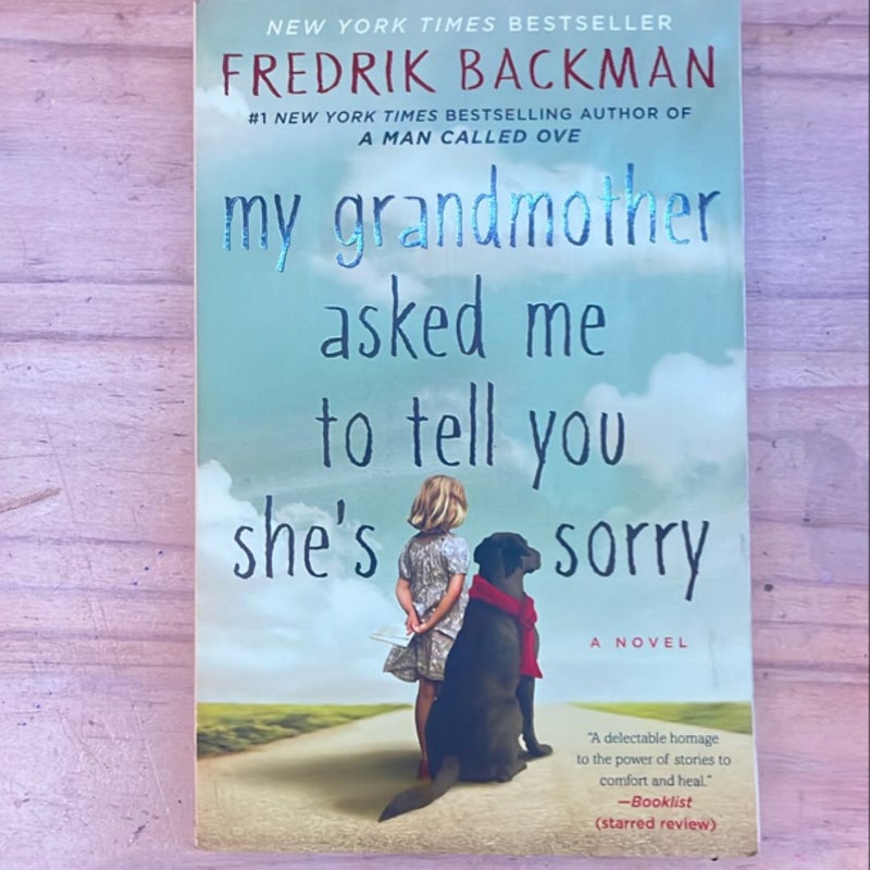 My Grandmother Asked Me to Tell You She's Sorry
