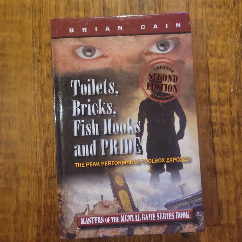 Updated Second Edition: Toilets, Bricks, Fish Hooks and PRIDE