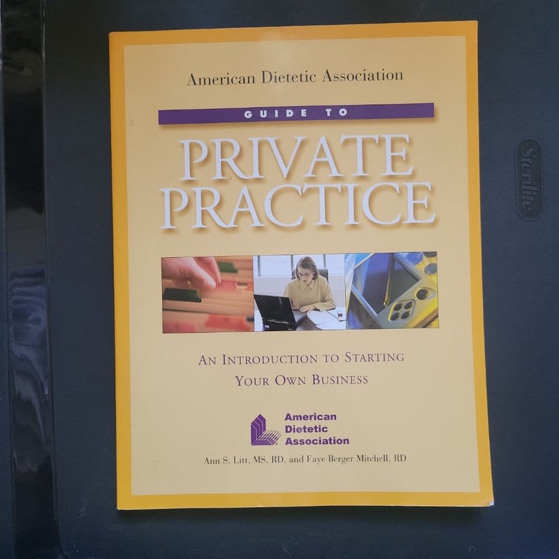 American Dietetic Association Guide to Private Practice