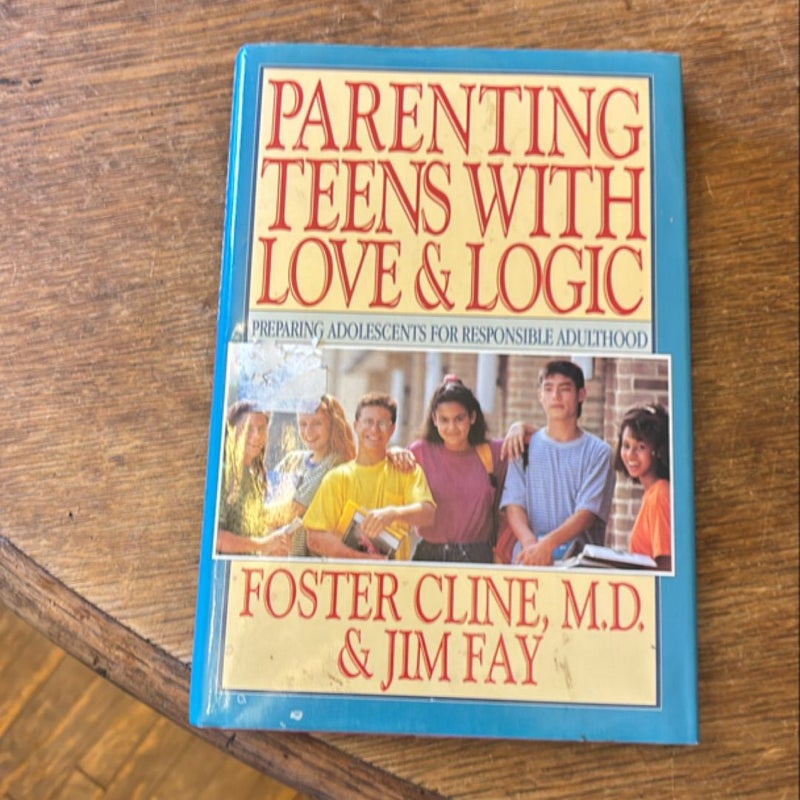 Parenting Teens with Love and Logic