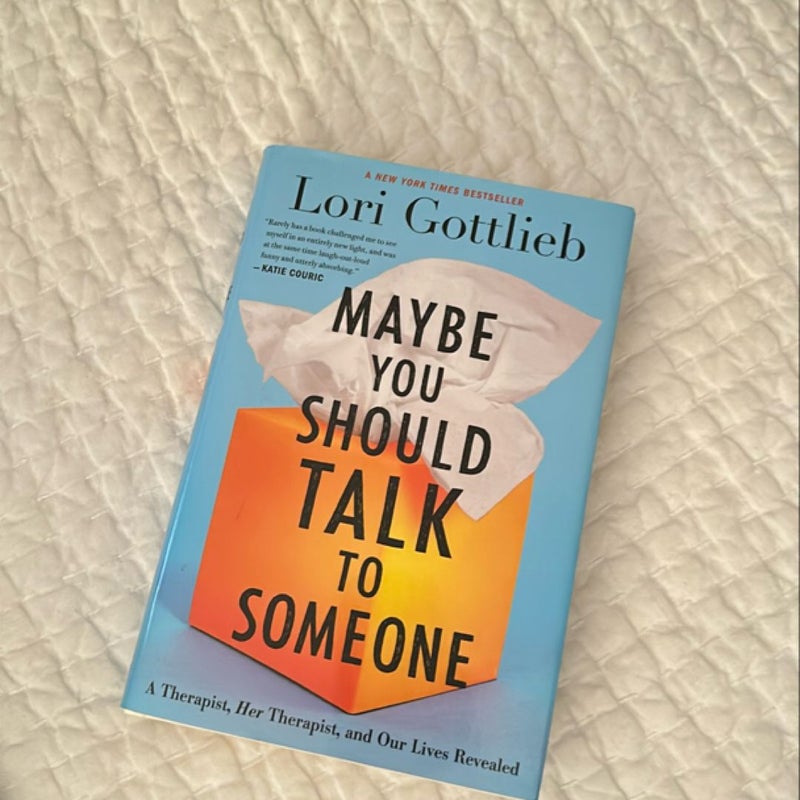 Maybe You Should Talk to Someone