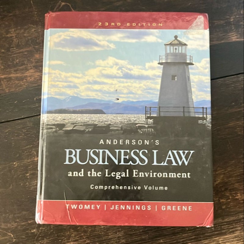 Anderson's Business Law and the Legal Environment, Comprehensive Volume